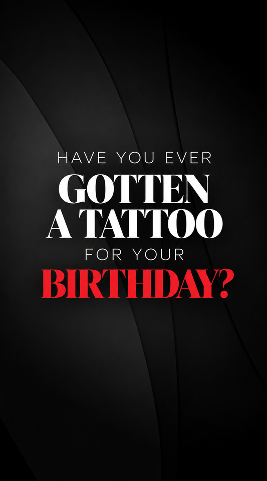 Why a Birthday Tattoo Makes Sense as a Gift to Yourself in Saskatoon